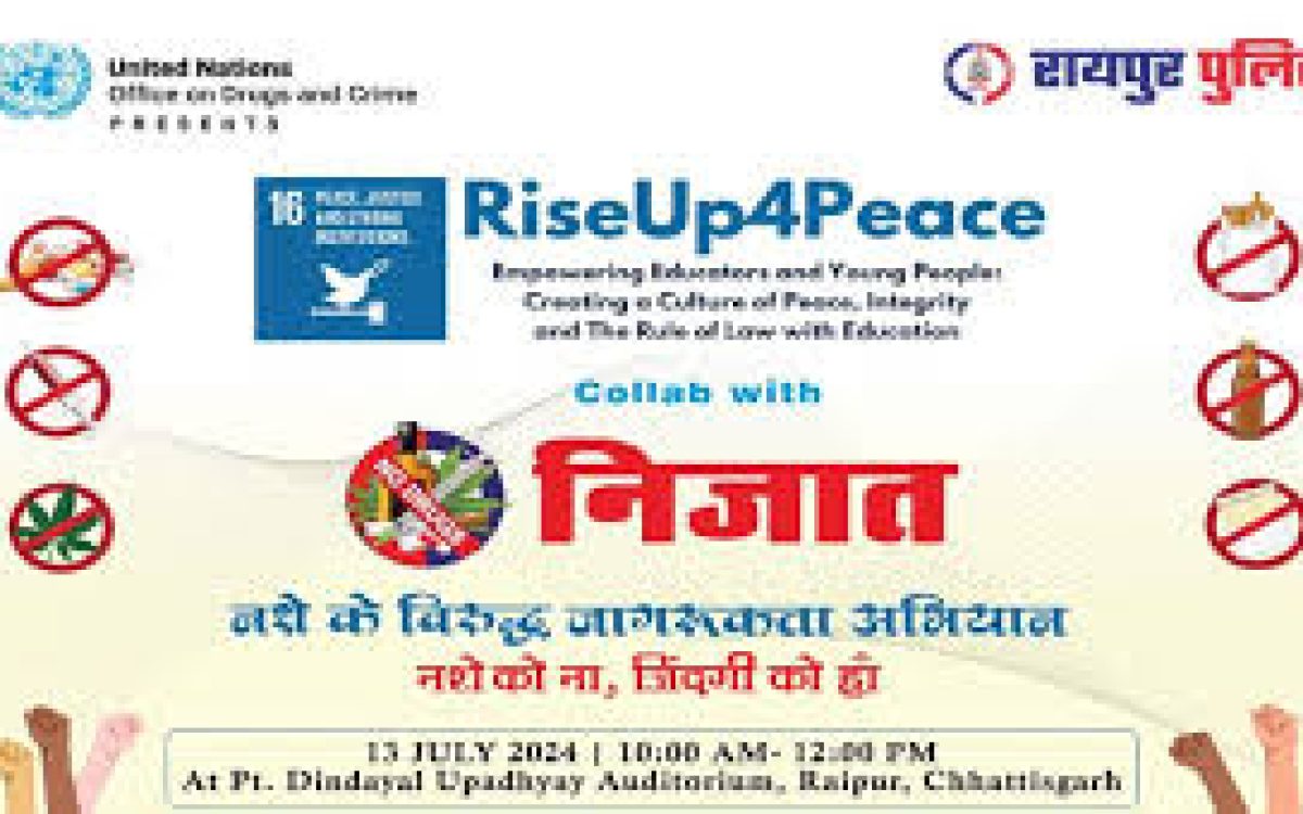 नशे के विरुद्ध निजात कार्यक्रम में यूएनओडीसी रायपुर पुलिस का अभियान